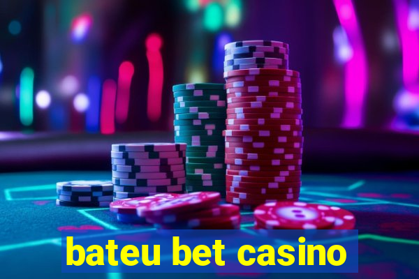 bateu bet casino